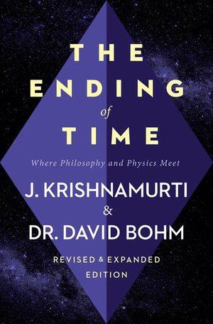 The Ending of Time: Where Philosophy and Physics Meet (Revised, Expanded)