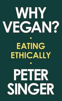 Why Vegan?: Eating Ethically (Hardcover)