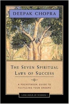 The Seven Spiritual Laws of Success: A Pocketbook Guide to Fulfilling Your Dreams