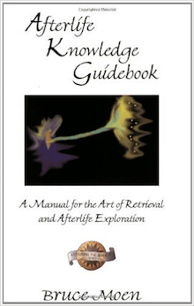 Afterlife Knowledge Guidebook: A Manual for the Art of Retrieval and Afterlife Exploration