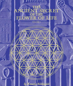 The Ancient Secret of the Flower of Life - Vol. 1