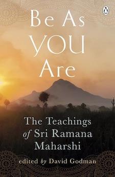 Be as You Are: The Teachings of Sri Ramana Maharshi