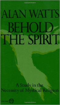 Behold the Spirit: A Study in the Necessity of Mystical Religion
