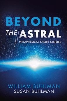 Beyond the Astral: Metaphysical Short Stories