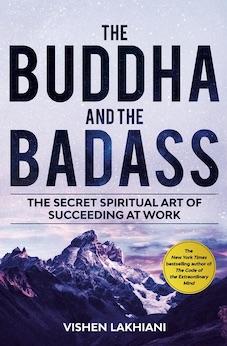 The Buddha and the Badass: The Secret Spiritual Art of Succeeding at Work (Hardcover)