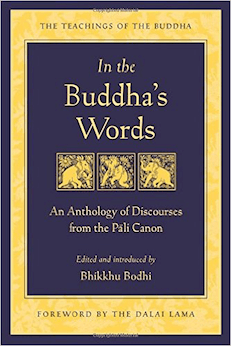 In the Buddha's Words: An Anthology of Discourses from the Pali Canon (Teachings of the Buddha)