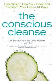 The Conscious Cleanse: Lose Weight, Heal Your Body, and Transform Your Life in 14 Days
