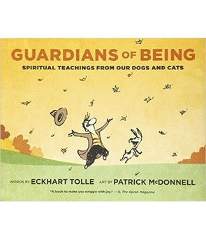Guardians of Being: Spiritual Teachings from Our Dogs and Cats