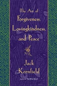 The Art of Forgiveness, Lovingkindness, and Peace