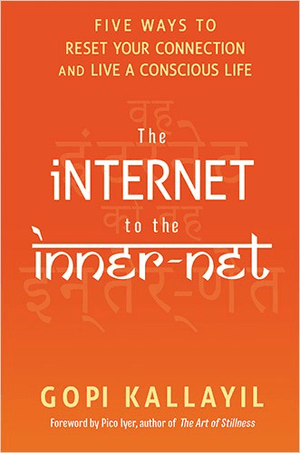 The Internet to the Inner-Net: Five Ways to Reset Your Connection and Live a Conscious Life