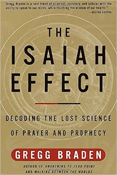 The Isaiah Effect: Decoding the Lost Science of Prayer and Prophecy