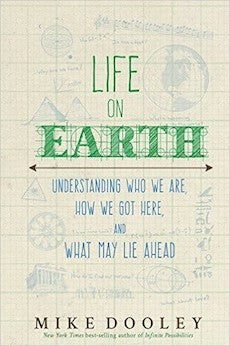 Life on Earth: Understanding Who We Are, How We Got Here, and What May Lie Ahead (Hardcover)
