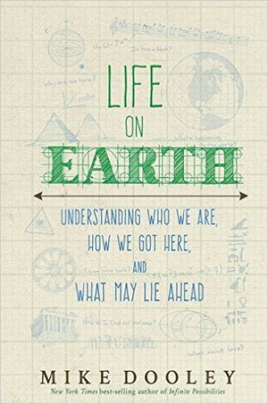 Life on Earth: Understanding Who We Are, How We Got Here, and What May Lie Ahead (Hardcover)