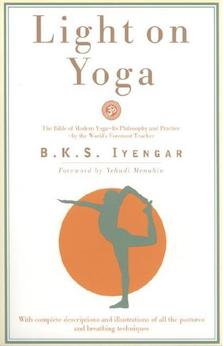 Light on Yoga by B.K.S. Iyengar 