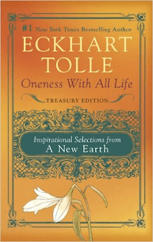 Oneness with All Life: Inspirational Selections from A New Earth