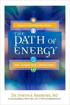 The Path of Energy: Awaken Your Personal Power and Expand Your Consciousness