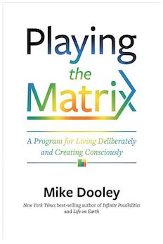 Playing the Matrix: A Program for Living Deliberately and Creating Consciously (Hardcover)