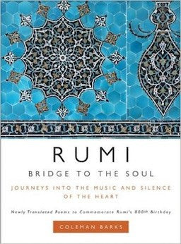Rumi: Bridge to the Soul: Journeys into the Music and Silence of the Heart (Hardcover)