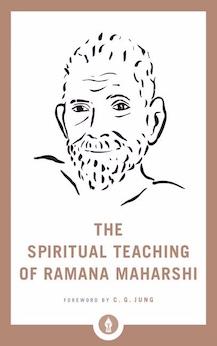 The Spiritual Teaching of Ramana Maharshi (Shambhala Pocket Library #22)