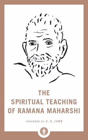 The Spiritual Teaching of Ramana Maharshi (Shambhala Pocket Library #22)