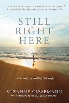 Still Right Here: A True Story of Healing and Hope