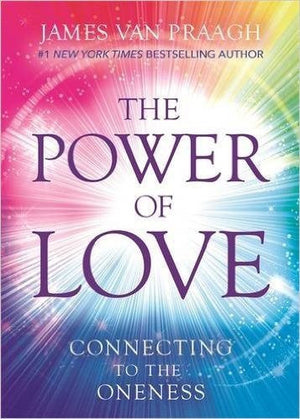 The Power of Love: Connecting to the Oneness (Hardcover)