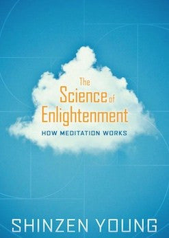 The Science of Enlightenment: How Meditation Works (Hardcover)