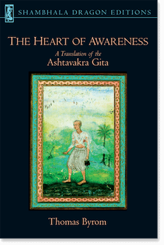 The Heart of Awareness: A Translation of the Ashtavakra Gita (Revised) (Shambhala Dragon Editions)