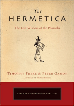 The Hermetica: The Lost Wisdom of the Pharaohs (Tarcher Cornerstone Editions)