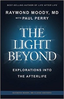 The Light Beyond: Explorations Into the Afterlife
