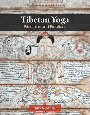 Tibetan Yoga: Principles and Practices (Hardcover)