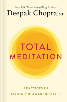 Total Meditation: Practices in Living the Awakened Life (Hardcover)