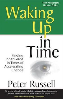 Waking Up in Time: Finding Inner Peace in Times of Accelerating Change