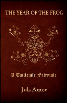 The Year of the Frog: A Tattletale Fairytale