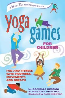 Yoga Games for Children: Fun and Fitness with Postures, Movements and Breath (Hunter House Smartfun Book)