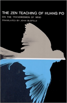 The Zen Teaching of Huang Po: On the Transmission of Mind