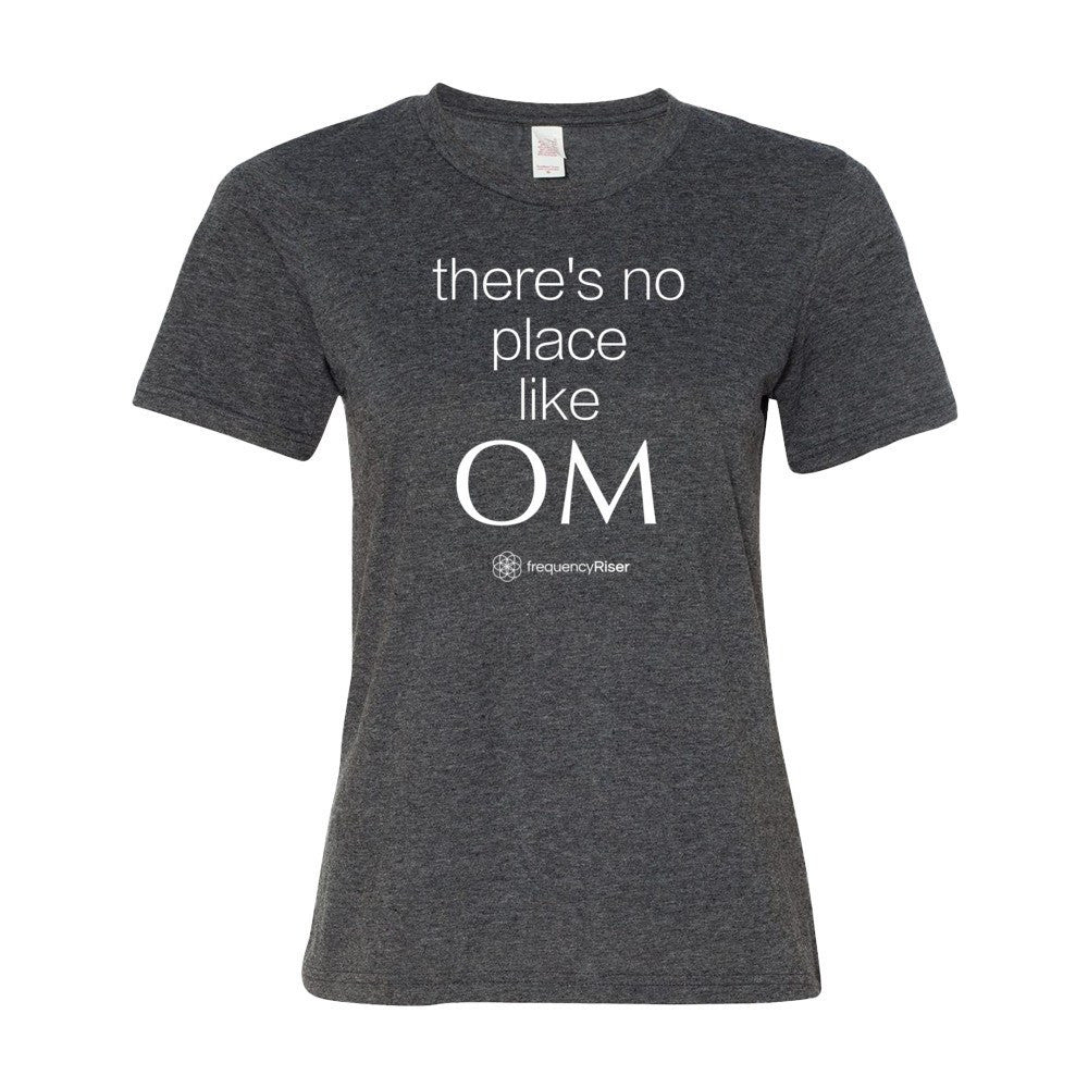 There's No Place Like OM Women's Short Sleeve T-Shirt (assorted colors)