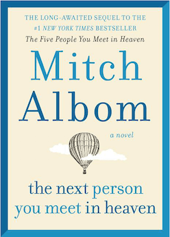 The Next Person You Meet in Heaven: The Sequel to the Five People You Meet in Heaven (Hardcover)